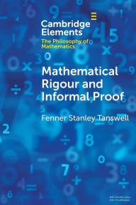 Free download of books in pdf Mathematical Rigour and Informal Proof  (English literature) 9781009325103