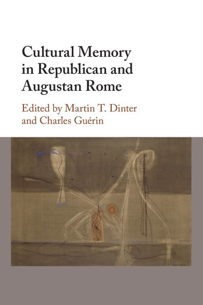Cultural Memory Republican and Augustan Rome
