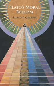 Title: Plato's Moral Realism, Author: Lloyd P. Gerson