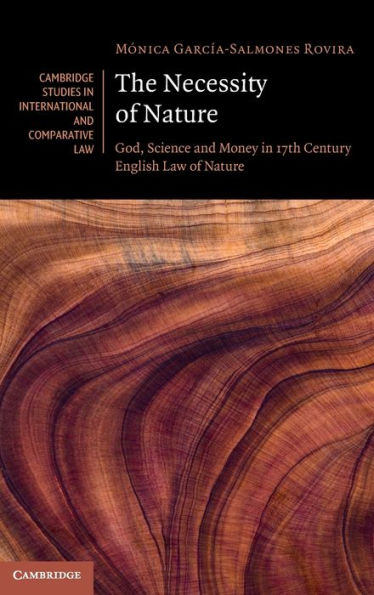 The Necessity of Nature: God, Science and Money 17th Century English Law Nature