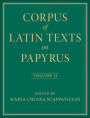 Corpus of Latin Texts on Papyrus: Volume 2, Part II