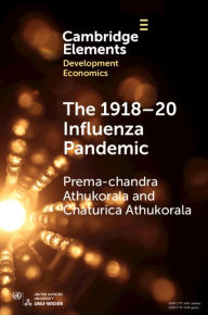 Title: The 1918-20 Influenza Pandemic: A Retrospective in the Time of COVID-19, Author: Prema-chandra Athukorala