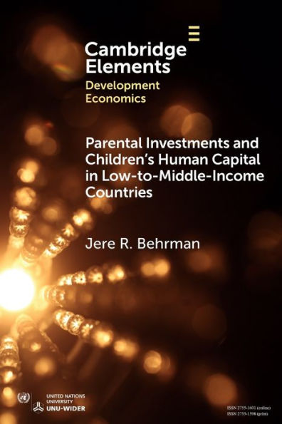Parental Investments and Children's Human Capital Low-to-Middle-Income Countries
