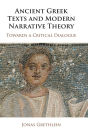 Ancient Greek Texts and Modern Narrative Theory: Towards a Critical Dialogue