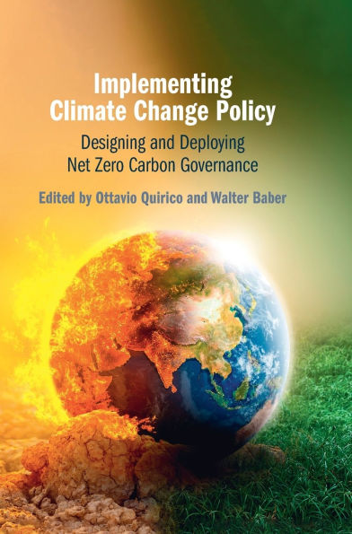 Implementing Climate Change Policy: Designing and Deploying Net Zero Carbon Governance