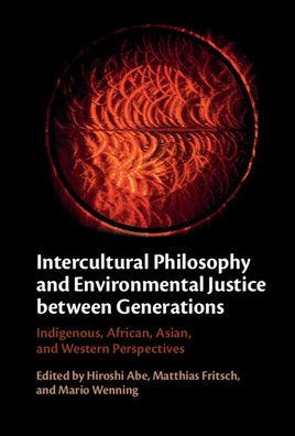 Intercultural Philosophy and Environmental Justice between Generations: Indigenous, African, Asian, Western Perspectives
