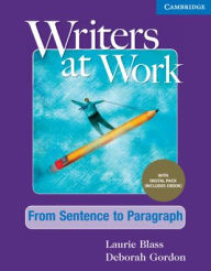 Title: Writers at Work From Sentence to Paragraph , Student's Book with Digital Pack, Author: Laurie Blass