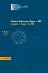 Title: Dispute Settlement Reports 2021: Volume 1, 1-401, Author: World Trade Organization