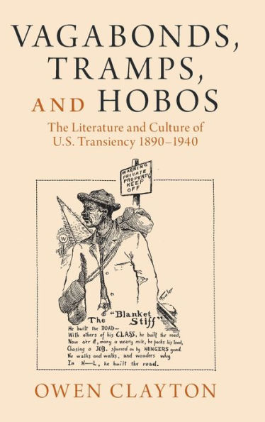 Vagabonds, Tramps, and Hobos: The Literature Culture of U.S. Transiency 1890-1940