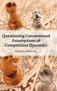 Google books downloads Questioning Conventional Assumptions of Competition Dynamics by Ahlam Lee 9781009348096 (English Edition)