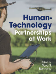 Title: Human-Technology Partnerships at Work, Author: Tara S. Behrend