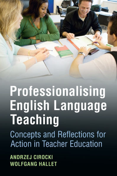 Professionalising English Language Teaching: Concepts and Reflections for Action Teacher Education