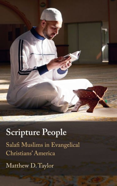 Scripture People: Salafi Muslims Evangelical Christians' America