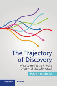 Download books from google books online for free The Trajectory of Discovery: What Determines the Rate and Direction of Medical Progress? 9781009354431 (English Edition)