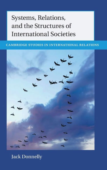 Systems, Relations, and the Structures of International Societies