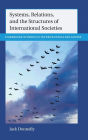 Systems, Relations, and the Structures of International Societies