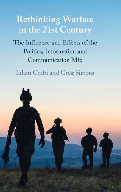 Rethinking Warfare in the 21st Century: The Influence and Effects of ...