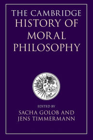 The Cambridge History of Moral Philosophy