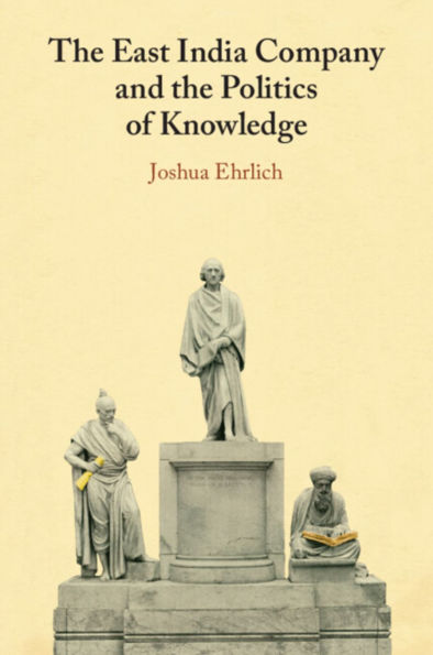 the East India Company and Politics of Knowledge