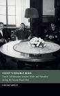 Vichy's Double Bind: French Collaboration between Hitler and Mussolini during the Second World War