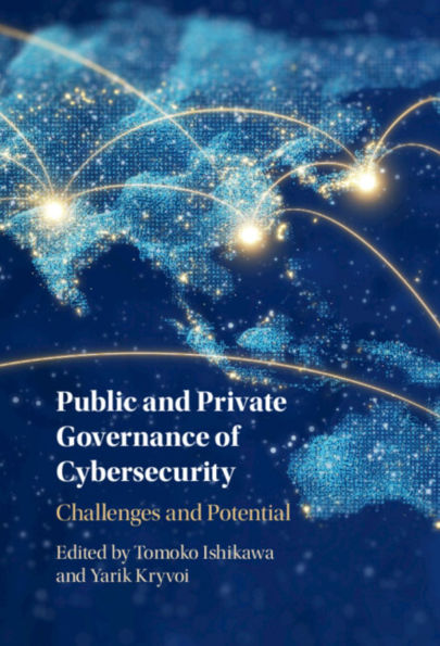 Public and Private Governance of Cybersecurity: Challenges Potential