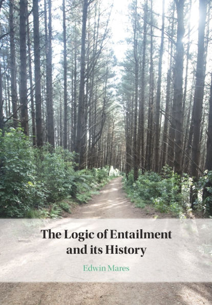The Logic of Entailment and its History