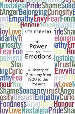 the Power of Emotions: A History Germany from 1900 to Present