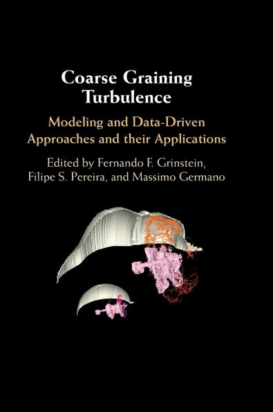 Coarse Graining Turbulence: Modeling and Data-Driven Approaches and their Applications