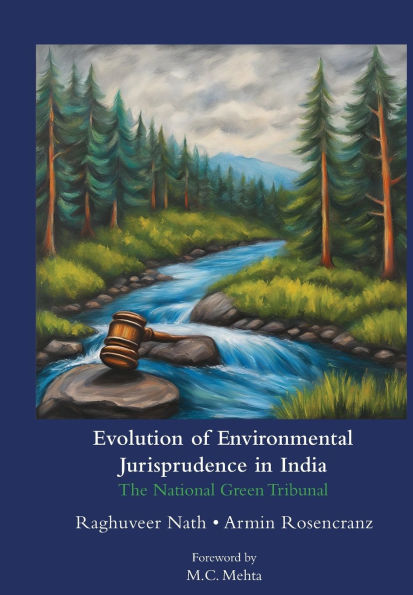Evolution of Environmental Jurisprudence India: The National Green Tribunal