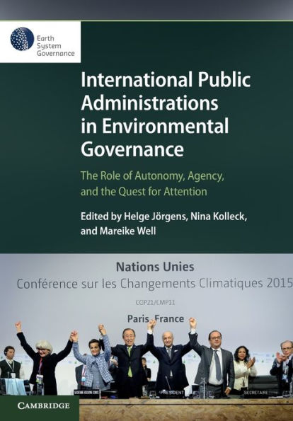 International Public Administrations Environmental Governance: the Role of Autonomy, Agency, and Quest for Attention