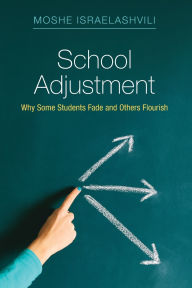 Top ten ebook downloads School Adjustment: Why Some Students Fade and Others Flourish iBook ePub DJVU by Moshe Israelashvili 9781009384223 in English