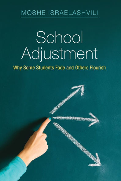 School Adjustment: Why Some Students Fade and Others Flourish