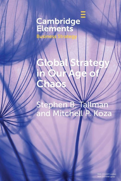 Global Strategy Our Age of Chaos: How Will the Multinational Firm Survive?