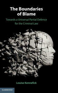 Download ebook format txt The Boundaries of Blame: Towards a Universal Partial Defence for the Criminal Law (English Edition) 9781009386111
