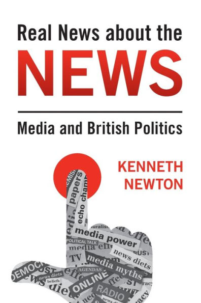 Real News about the News: Media and British Politics