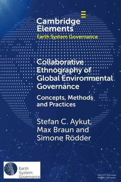 Collaborative Ethnography of Global Environmental Governance: Concepts, Methods and Practices