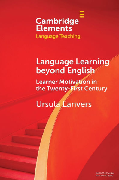 Language Learning beyond English: Learner Motivation the Twenty-First Century