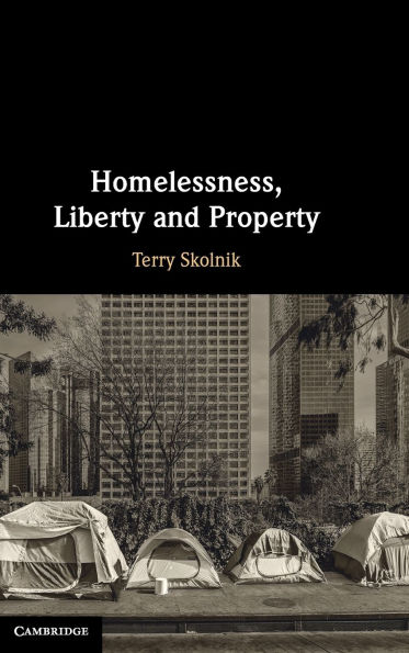 Homelessness, Liberty and Property