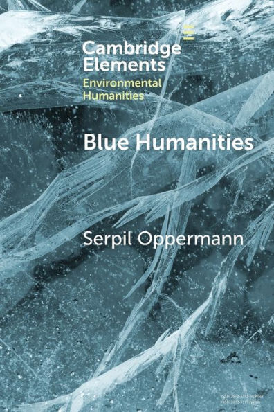 Blue Humanities: Storied Waterscapes the Anthropocene