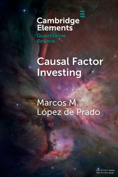 Causal Factor Investing: Can Investing Become Scientific?