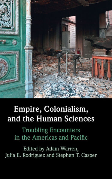 Empire, Colonialism, and the Human Sciences: Troubling Encounters Americas Pacific