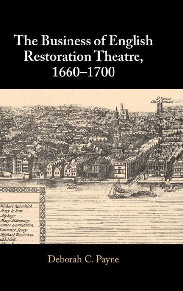 The Business of English Restoration Theatre, 1660-1700