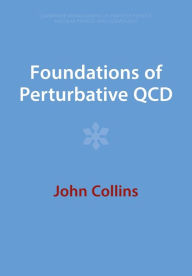 Title: Foundations of Perturbative QCD, Author: John Collins