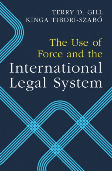 The Use of Force and the International Legal System