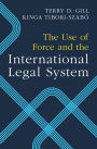 The Use of Force and the International Legal System