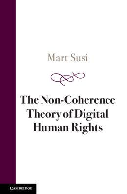 The Non-Coherence Theory of Digital Human Rights