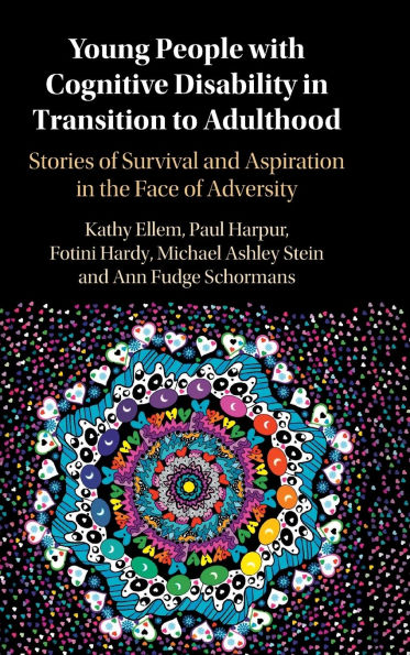Young People with Cognitive Disability Transition to Adulthood: Stories of Survival and Aspiration the Face Adversity
