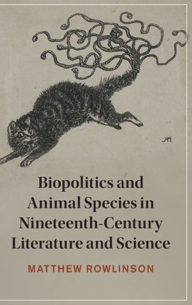 Biopolitics and Animal Species Nineteenth-Century Literature Science