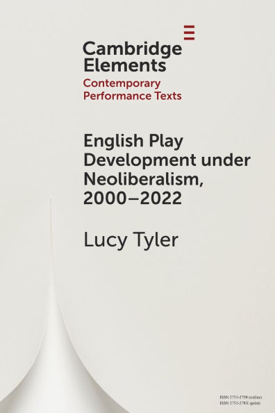 English Play Development under Neoliberalism, 2000-2022