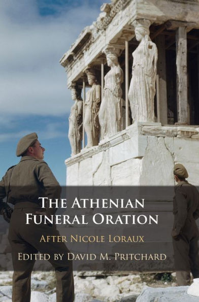 The Athenian Funeral Oration: After Nicole Loraux